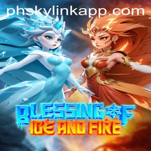 Discover the Thrills of BlessingofIceandFire at Phsky Casino