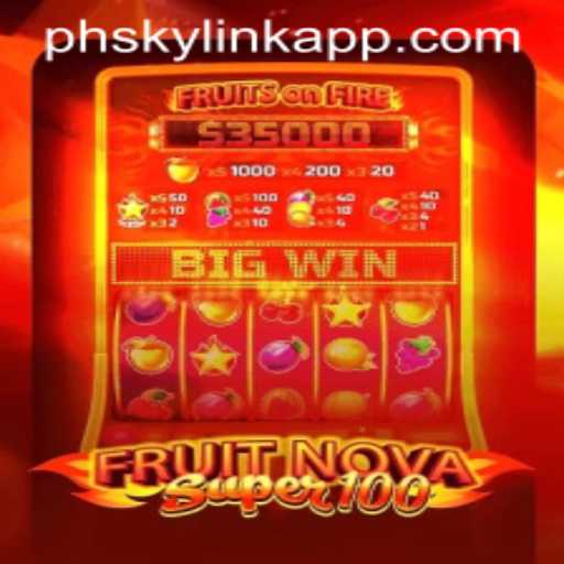 Discover the Thrills of FruitNovaSuper100 at Phsky Casino