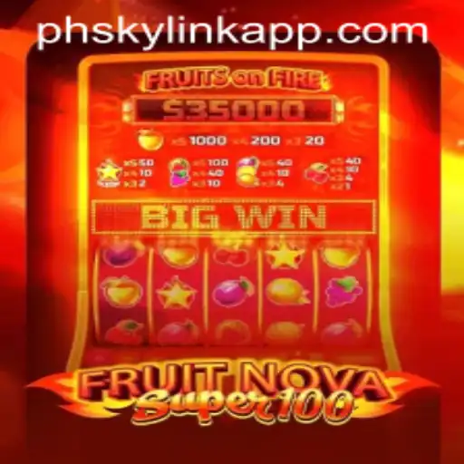 Discover the Thrills of FruitNovaSuper100 at Phsky Casino