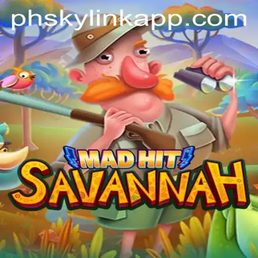 MadHitSavannah: The Thrilling New Adventure at Phsky Casino